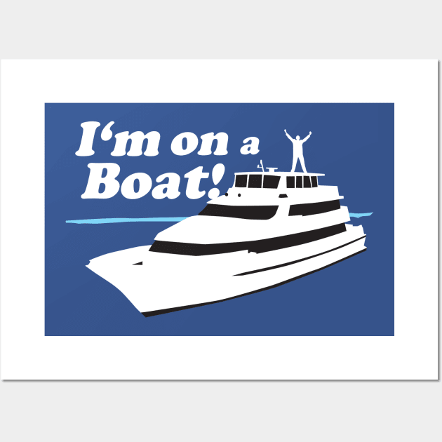 I'm on a Boat Wall Art by DetourShirts